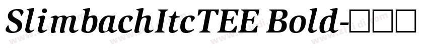 SlimbachItcTEE Bold字体转换